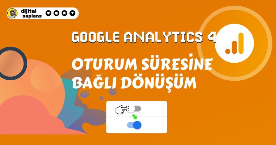 google-analytics-4-oturum-suresi-donusum-session